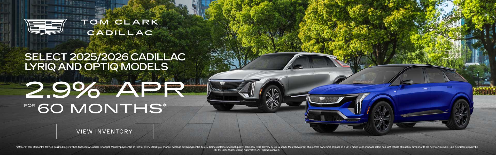 SELECT 2025/2026 CADILLAC LYRIQ AND OPTIQ MODELS	2.9% APR fo