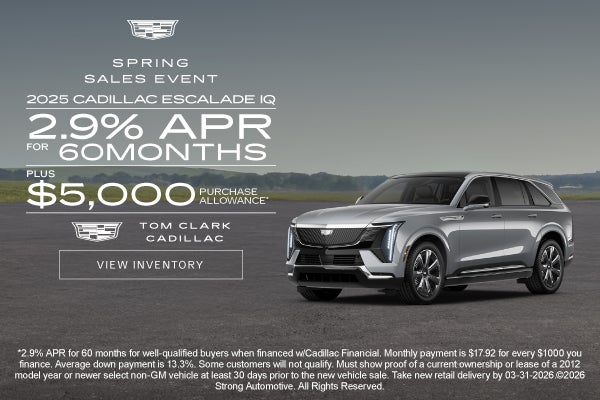 2025 CADILLAC ESCALADE IQ	"2.9% APR for 60 months* PLUS $5,0